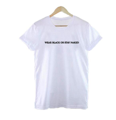 Camiseta negra o desnuda, divertida camiseta Harajuku Tumblr Hipster para mujer, camiseta informal blanca y negra, ropa para mujer